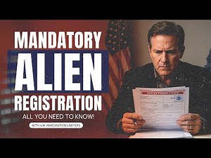 Mandatory Alien Registration: What You Need to Know!