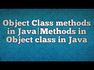 Object Class methods in Java|Methods in Object class in Java