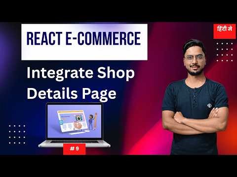 #9: How to Integrate Product Details Page in React E-commerce Project