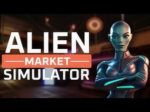 Alien Market Simulator | Demo | Early Access | GamePlay PC