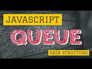 Implementing a Queue Data Structure in Javascript