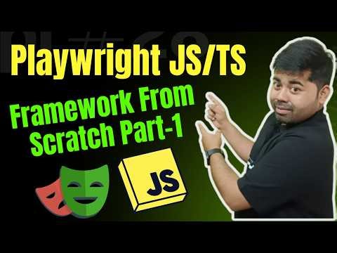 Playwright JS/TS Framework From Scratch (Part-1) | Beginner to Advanced Tutorial