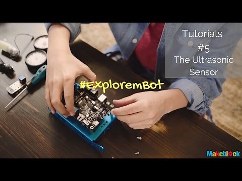 Explore mBot Tutorial #5: The Ultrasonic Sensor