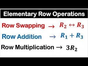 Elementary Row Operations Explained