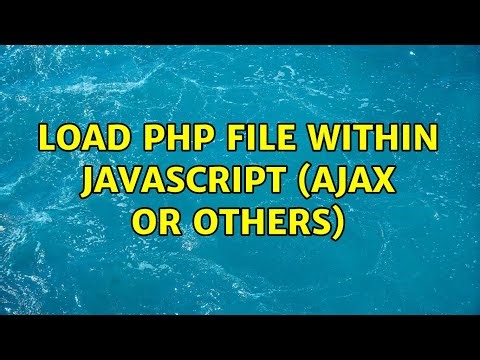 Load php file within javascript (AJAX or others)