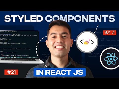 #21: Styled Components in React JS for Clean and Dynamic UI