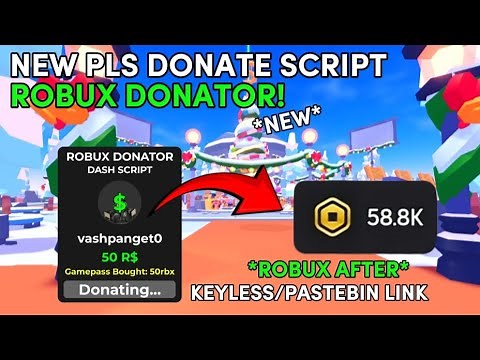 New Pls Donate Script Robux Donator! 📜💸 Free Robux 👀 Pastebin Link/Keyless Latest Script 💫!