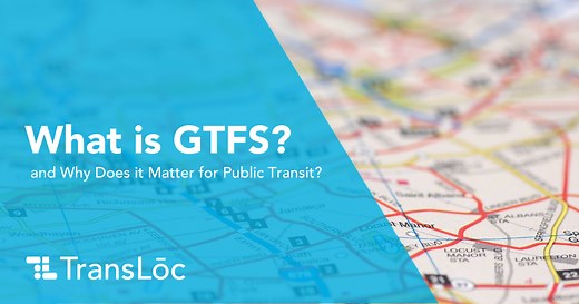What is GTFS and why does it matter to public transit?