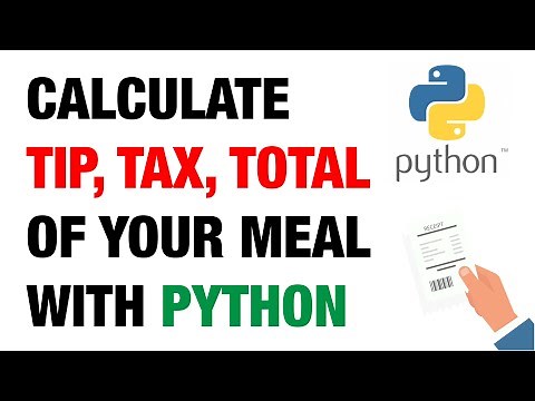 Calculate Tip Tax Total of Your Meal with Python Programming
