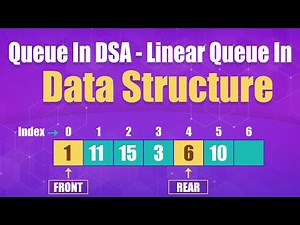 #10 Queue in DSA - Linear Queue - Data structure and algorithm course