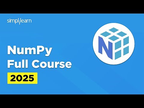 Numpy Full Course 2026 | Numpy Tutorial For Beginners | Numpy For Data Analytics | Simplilearn
