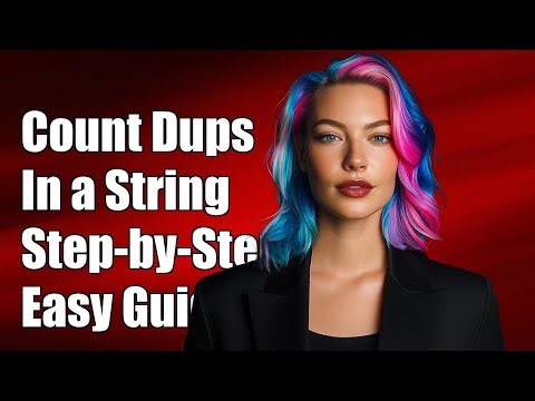 How to Count Duplicate Characters in a String: A Step-by-Step Guide