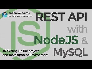 Setting up the Project and Environment - Create REST API with NodeJS and MySQL (2020)