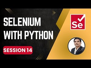 Session 14- Selenium with Python
