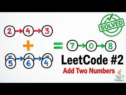 LeetCode #2 — Add Two Numbers | Java Solution Explained Step by Step