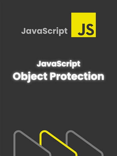 JavaScript Object Protection Methods Explained