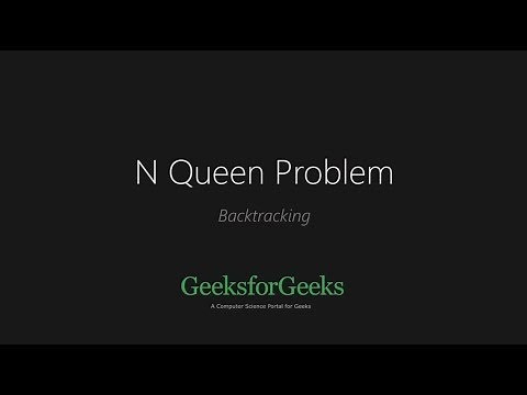 N Queen Problem | Backtracking | GeeksforGeeks