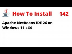 How To Install Apache NetBeans IDE 26 on Windows 11 x64