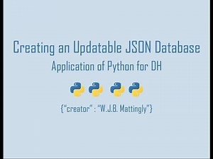Creating an Updatable JSON database in Python (Application of Python for DH | 01)