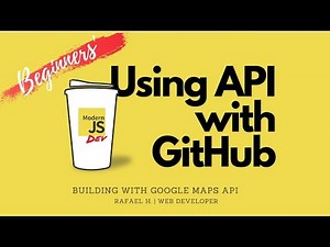 Using API with GitHub - Building with Google Maps API