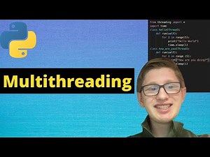 Python Tutorial 33: Multithreading