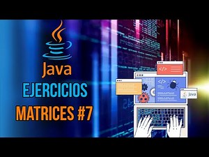 Ejercicios Java - Matrices #7 ¡Calculando notas de alumnos!