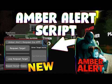 *NEW* Amber Alert Script (PASTEBIN 2026) ( RESPAWN ALL )