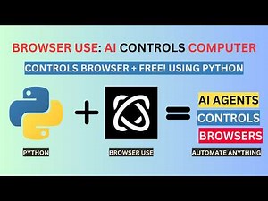 Browser Use: FREE AI Agent Can Do Anything and Control Browsers | Automate Anything Using Python |