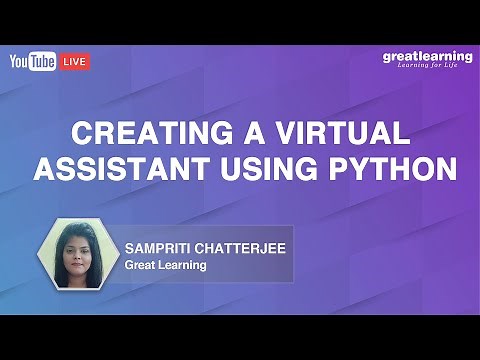 Creating a Virtual Assistant using Python | Natural Language Processing | Great Learning