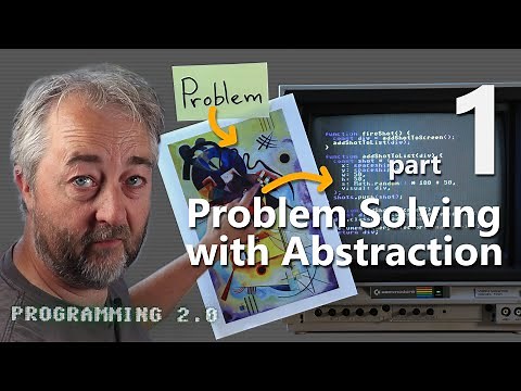 Problem Solving with Abstraction | part 1/3