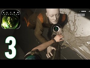 Alien: Isolation Mobile - Gameplay Walkthrough Part 3 (ios,Android)