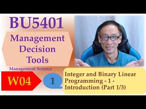 Integer and Binary Linear Programming - 1 - Introduction (Part 1/3)