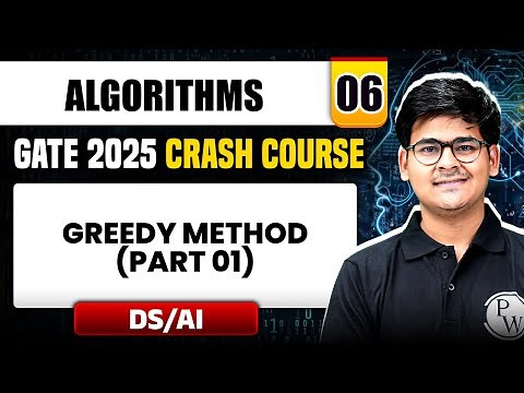 Algorithms 06 | Greedy Method (Part 01) | DS & AI | GATE 2025 Crash Course