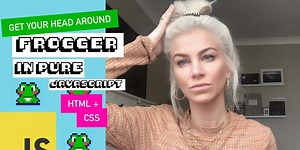 Build your own FROGGER game - super simple vanilla JavaScript walkthrough
