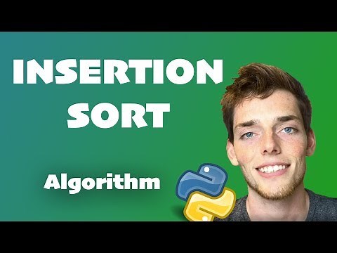 Insertion Sort Algorithm Explained (Full Code Included) - Python Algorithm Series for Beginners