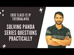 Python Class 12 | IP Chapter 1 Part 5 | Practical Implementation of Series | In Hindi