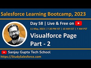 Day 58 | Salesforce Bootcamp 2023 | Visualforce Page | Part - 2 | Learn Live with Sanjay Gupta