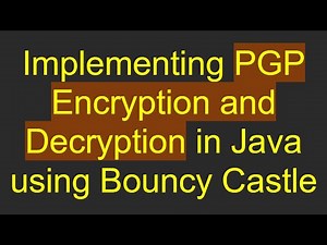 Implementing PGP Encryption and Decryption in Java using Bouncy Castle