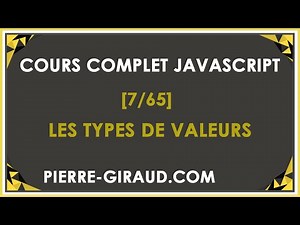 COURS COMPLET JAVASCRIPT [7/65] - Les types de valeurs des variables JavaScript