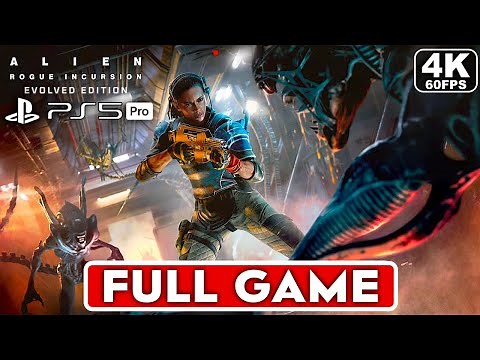ALIEN ROGUE INCURSION EVOLVED EDITION Gameplay Walkthrough FULL GAME [4K 60FPS PS5] - No Commentary
