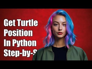 How to Get the Position of a Turtle in Python: A Step-by-Step Guide