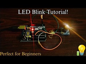 LED Blink Tutorial for Beginners | Simple Arduino Project in 5 Minutes