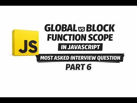 JavaScript Scope Explained | Global vs Block vs Function Scope | JS Interview Series Part 6