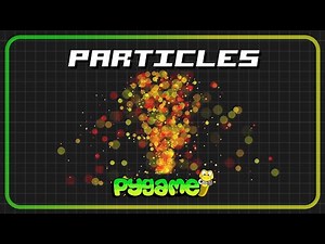 How to Create PARTICLE EFFECTS in Python - Pygame Tutorial