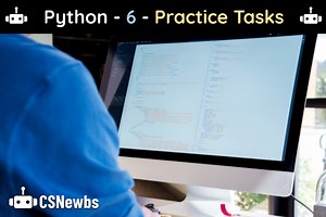 Python | Section 6 Practice Tasks | CSNewbs