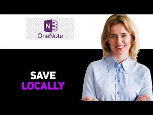 How To Create And Save OneNote Locally 2025