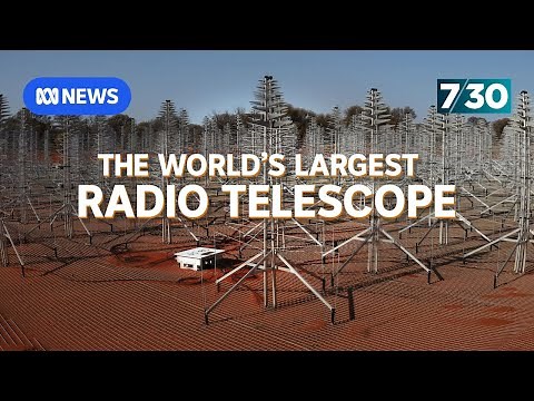 World’s largest radio telescope being built in outback Australia | 7.30