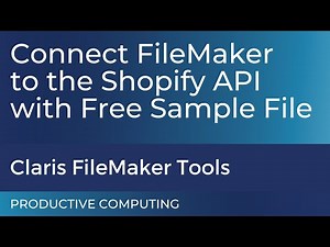 Connect FileMaker to the Shopify API - Free FileMaker Sample File
