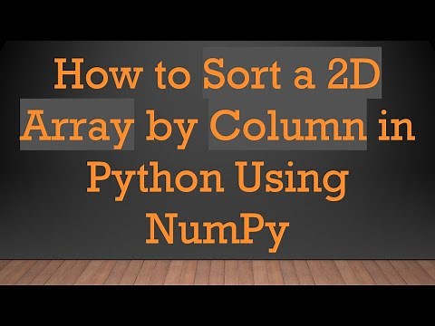 How to Sort a 2D Array by Column in Python Using NumPy