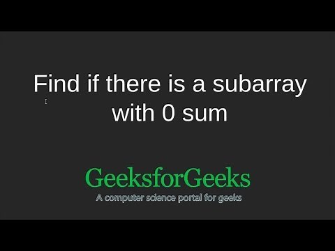 Find if there is a subarray with 0 sum | GeeksforGeeks